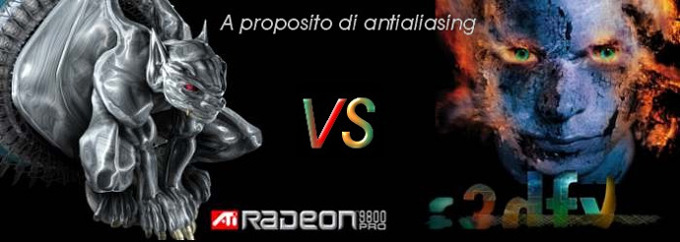 A proposito di antialiasing: Radeon 9800 Pro e Voodoo5 6000